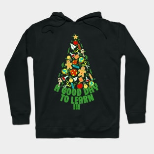 Teacher Christmas Tree It's A Good Day To Learn Appreciation Hoodie